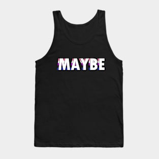 Gender Fluid Maybe Tank Top